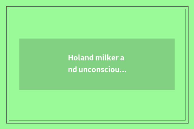 Holand milker and unconscious ox which good?