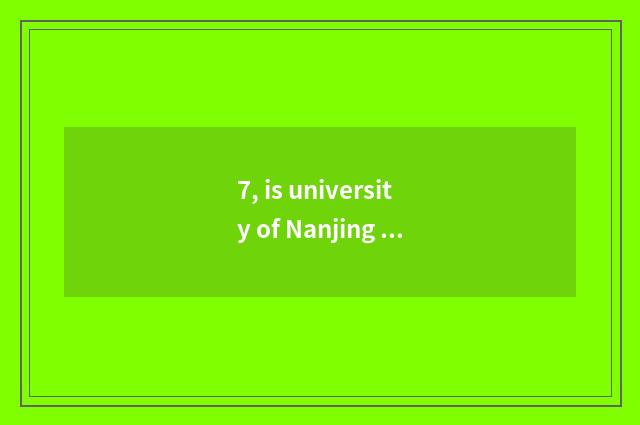7, is university of Nanjing finance and economics covered an area of?