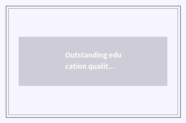 Outstanding education quality