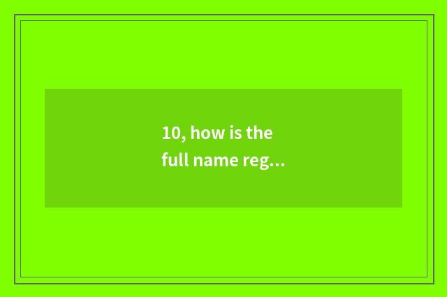 10, how is the full name registered to should fill in when foreign website? When