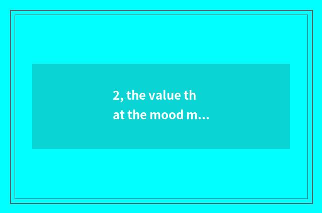 2, the value that the mood manages pair of individual mental health?