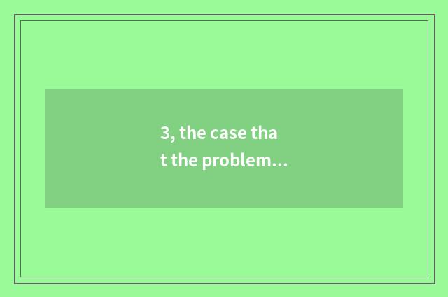 3, the case that the problem settles?
