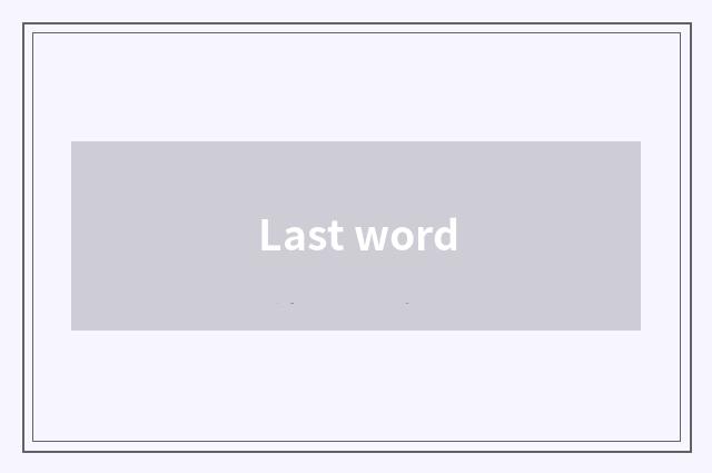 Last word