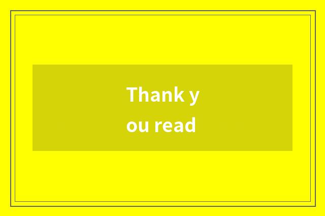 Thank you read