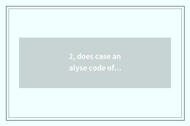 2, does case analyse code of finance and economics?