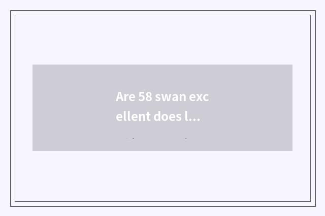 Are 58 swan excellent does lunar elder brother's wife rely on chart?