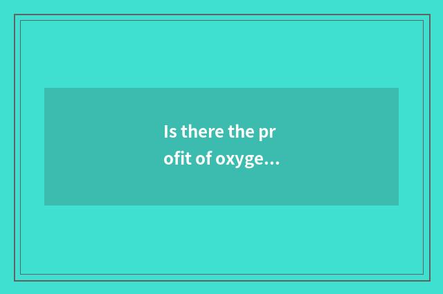 Is there the profit of oxygen setting-up exercise?