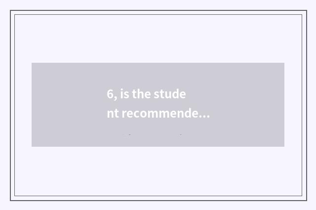 6, is the student recommended with digital camera?
