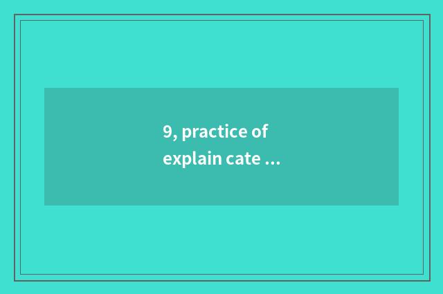 9, practice of explain cate sheldrake?