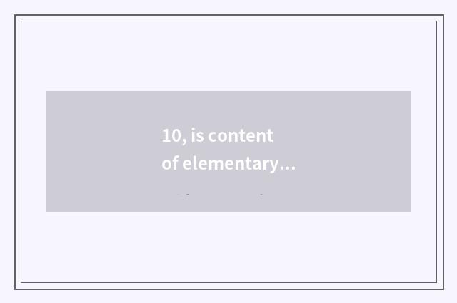 10, is content of elementary school mental health brief?