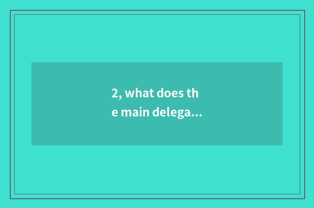 2, what does the main delegate character that new culture moves have?
