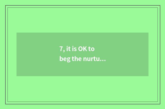 7, it is OK to beg the nurturance pet game that oneself give a name?