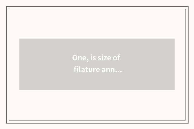 One, is size of filature annulus horse general?