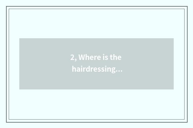 2, Where is the hairdressing of pet dog dog that how gives oneself?