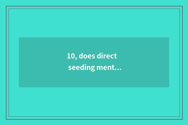 10, does direct seeding mental health teach catchphrase?
