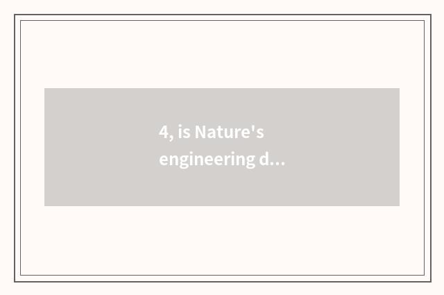 4, is Nature's engineering demiurgic line?