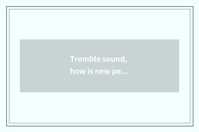 Tremble sound, how is new personality welfare gotten?